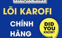 cach nhan biet loi karofi chinh hang 1
