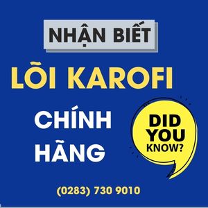 cach nhan biet loi karofi chinh hang 1