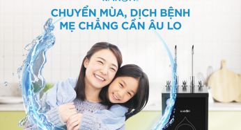 Những ưu điểm “vượt trội” khi trang bị máy lọc nước gia đình cho mùa dịch